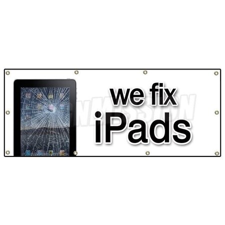 Signmission WE FIX IPADS BANNER SIGN batteries screen smartphones repair iphones B-96 We Fix Ipads